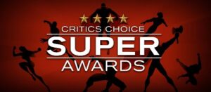 Critics choice super awards nominations